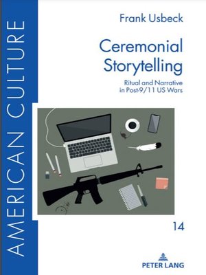 cover image of Ceremonial Storytelling: Ritual and Narrative in Post-9/11 US Wars
